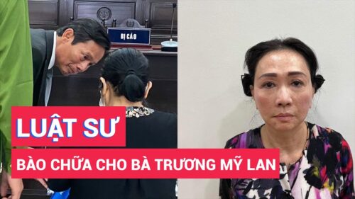 Bà Trương Mỹ Lan mời 4 luật sư tham gia bào chữa
