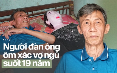 Cuộc sống người đàn ông 20 năm "ôm xác vợ ngủ" bây giờ ra sao?