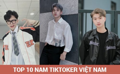 Top 10 nam TikToker việt nam