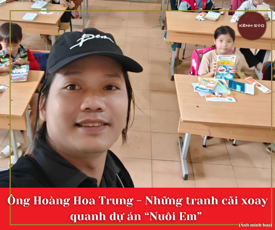 Ông Hoàng Hoa Trung - Những tranh cãi xoay quanh dự án “Nuôi Em” Ông Hoàng Hoa Trung - Những tranh cãi xoay quanh dự án “Nuôi Em”
